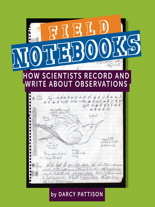 Title details for Field Notebooks by Darcy Pattison - Available